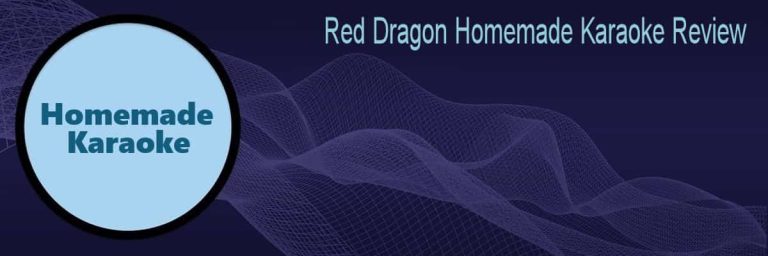 Red Dragon Homemade Karaoke Review