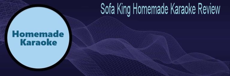 Sofa King Homemade Karaoke Review